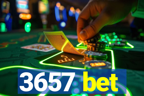 3657 bet